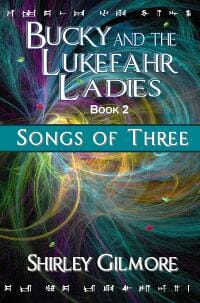 Bucky and the Lukefahr Ladies: Songs of Three