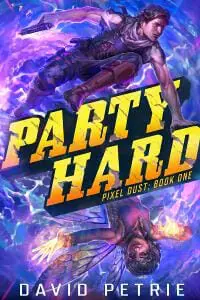Party Hard (Pixel Dust: Book One)