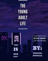 The Young Adult Life: A Young Soul In the Heart of the Bronx