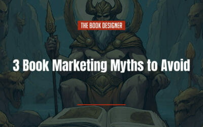 3 Book Marketing Myths to Avoid