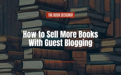 How to Sell More Books With Guest Blogging