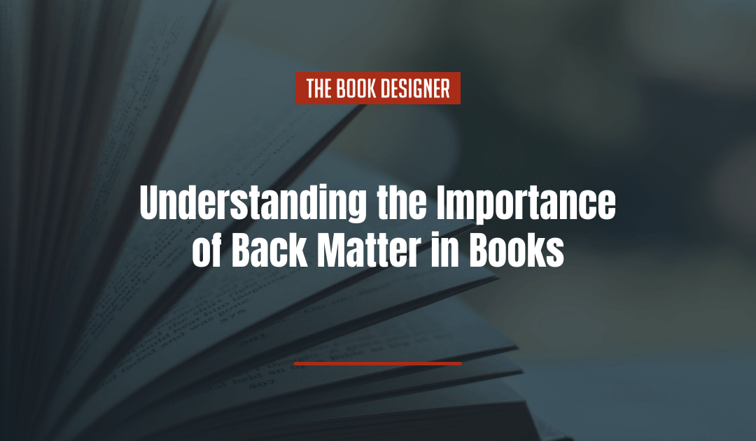 Understanding the Importance of Back Matter in Books