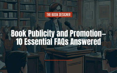 Book Publicity and Promotion—10 Essential FAQs Answered