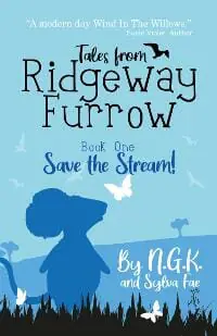 Tales From Ridgeway Furrow. Book 1: Save The Stream