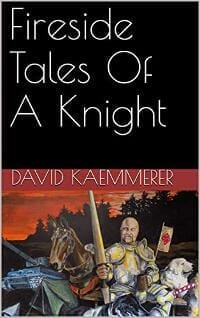 Fireside Tales of a Knight