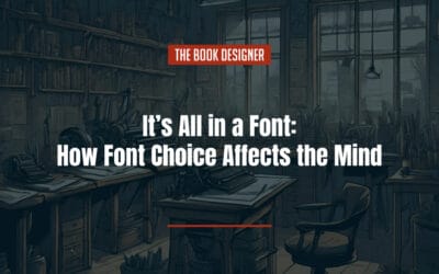 It’s All in a Font: How Font Choice Affects the Mind