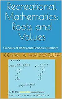 Recreational Mathematics: Roots and Values