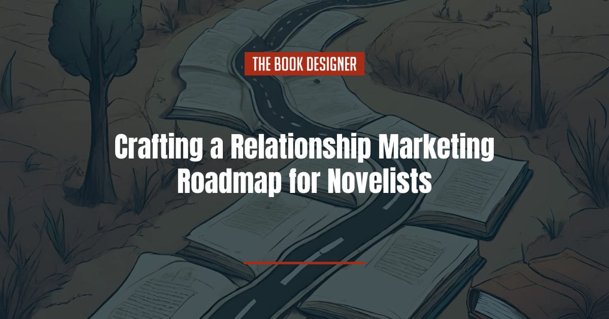 relationship marketing roadmap for novelists
