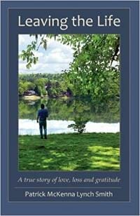 Leaving the Life: A true story of love, loss and gratitude