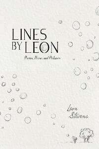 Lines by Leon: Poems, Prose, and Pictures