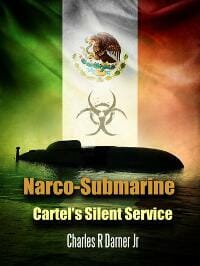 Narco-Submarine, Cartel's Silent Service