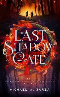 The Last Shadow Gate: The Shadow Gate Chronicles Book I