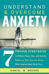 Understand and Overcome Anxiety