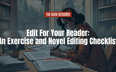 Edit For Your Reader: An Exercise and Novel Editing Checklist
