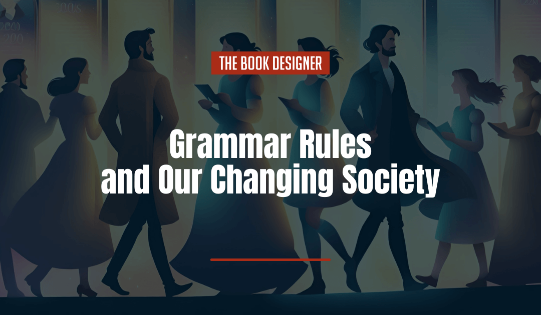 Grammar Rules and Our Changing Society