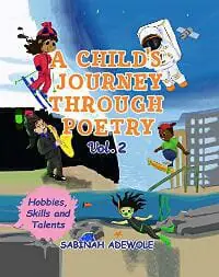 A Child’s Journey Through Poetry Hobbies Skills Talents Volume 2