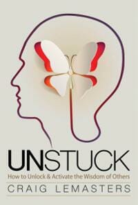 UNSTUCK: How To Unlock & Activate the Wisdom of Others