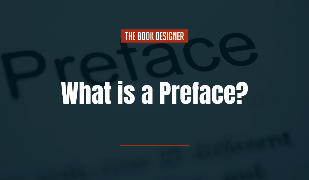 What is a Preface? (Answers to Your 6 Most Common Questions)