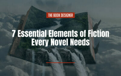 7 Essential Elements of Fiction Every Novel Needs