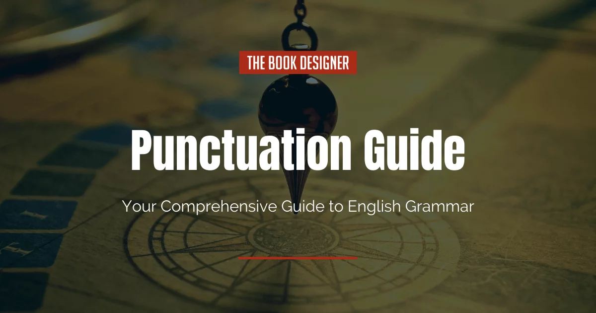 Punctuation Guide – Your Comprehensive Guide to English Grammar