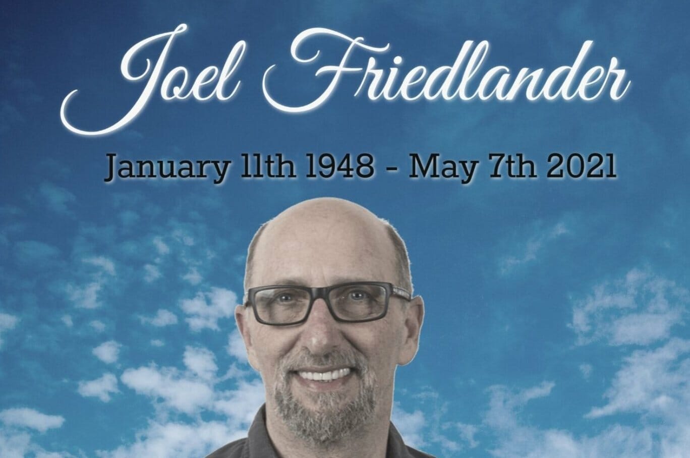 Joel Friedlander – January 11 1948 – May 7 2021