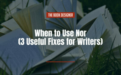 When to Use Nor (3 Useful Fixes for Writers)