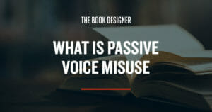 What is Passive Voice Misuse? (Examples and Fixes)