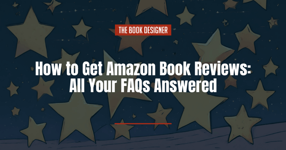 How to Get Amazon Book Reviews All Your FAQs Answered