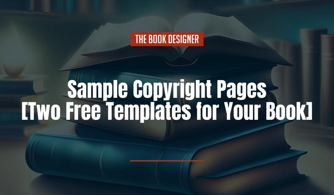 Sample Copyright Pages [Two Free Templates for Your Book]