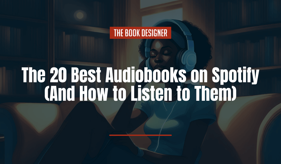 The 20 Best Audiobooks on Spotify (And How to Listen to Them)