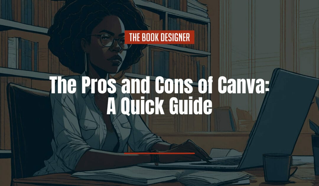 The Pros and Cons of Canva: A Quick Guide