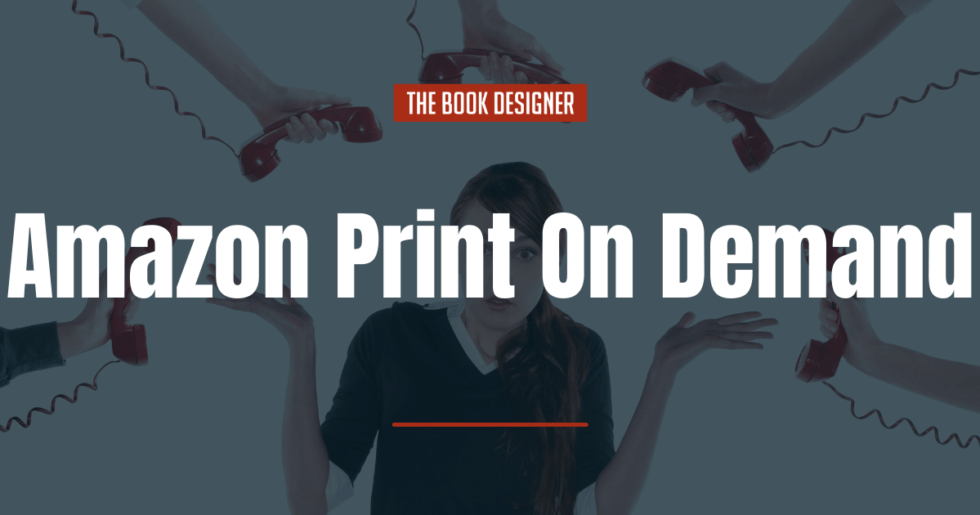 How Amazon KDP Print On Demand Meets the Needs of SelfPublished Authors