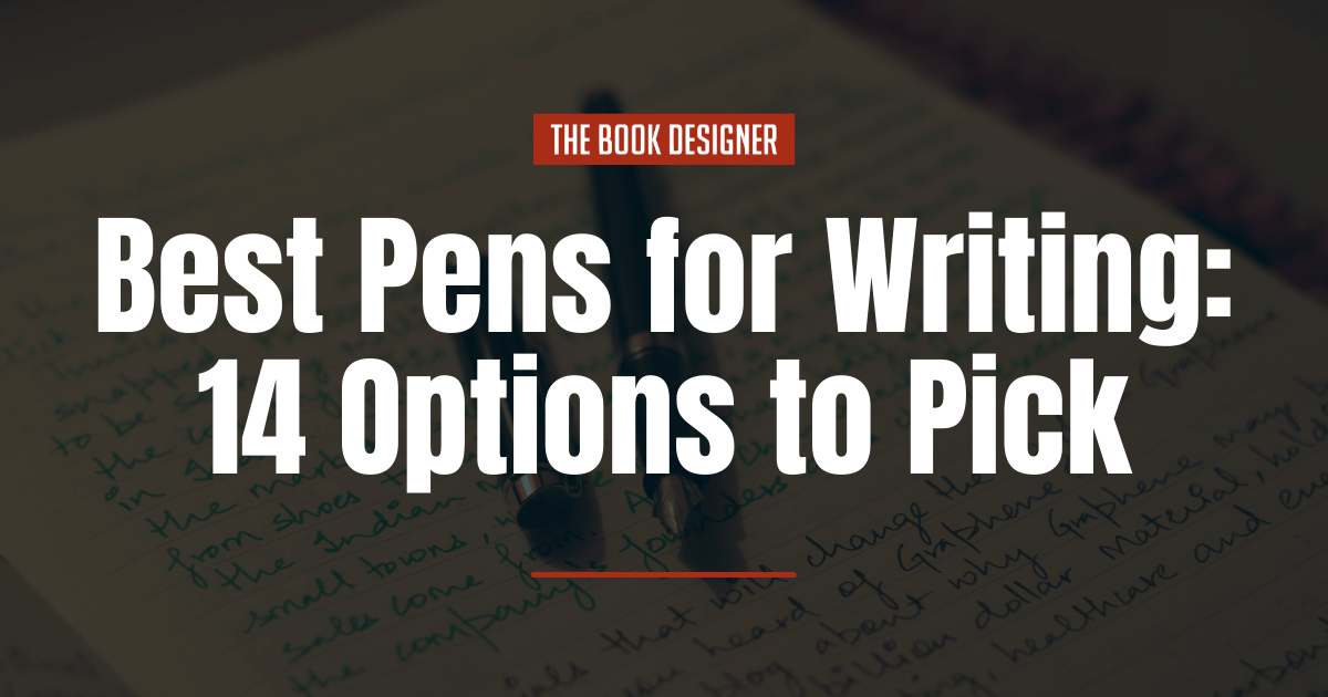 Best Pens for Writing: 14 Options to Pick