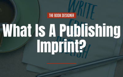 What is a Publishing Imprint? And do You Need One?