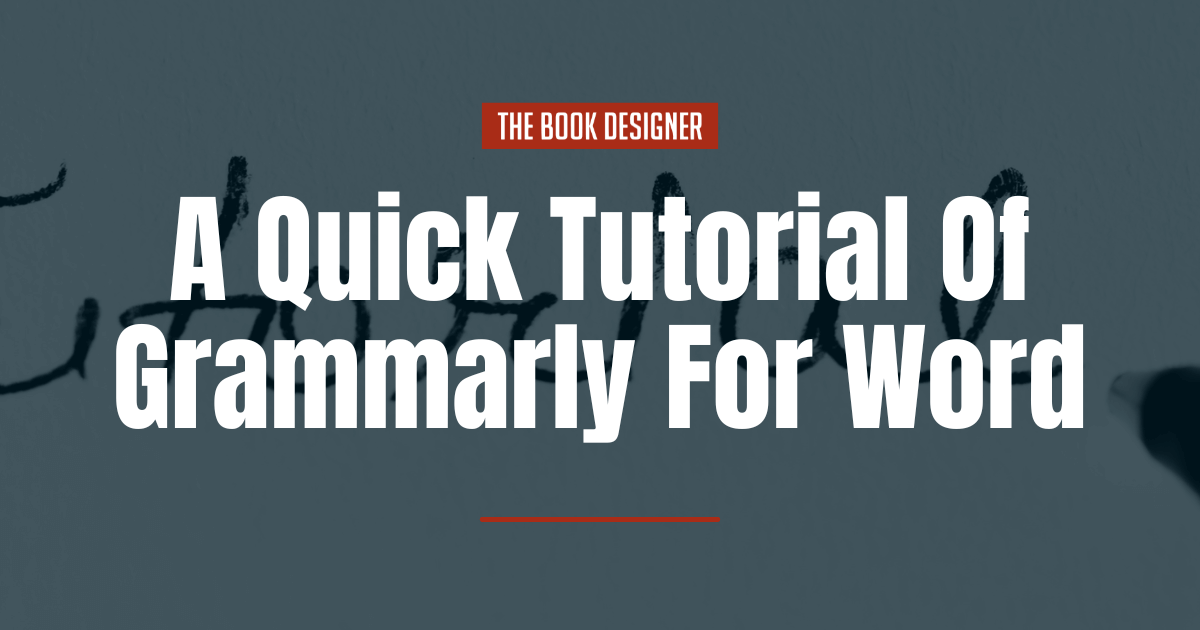 A Quick Tutorial Of Grammarly For Word