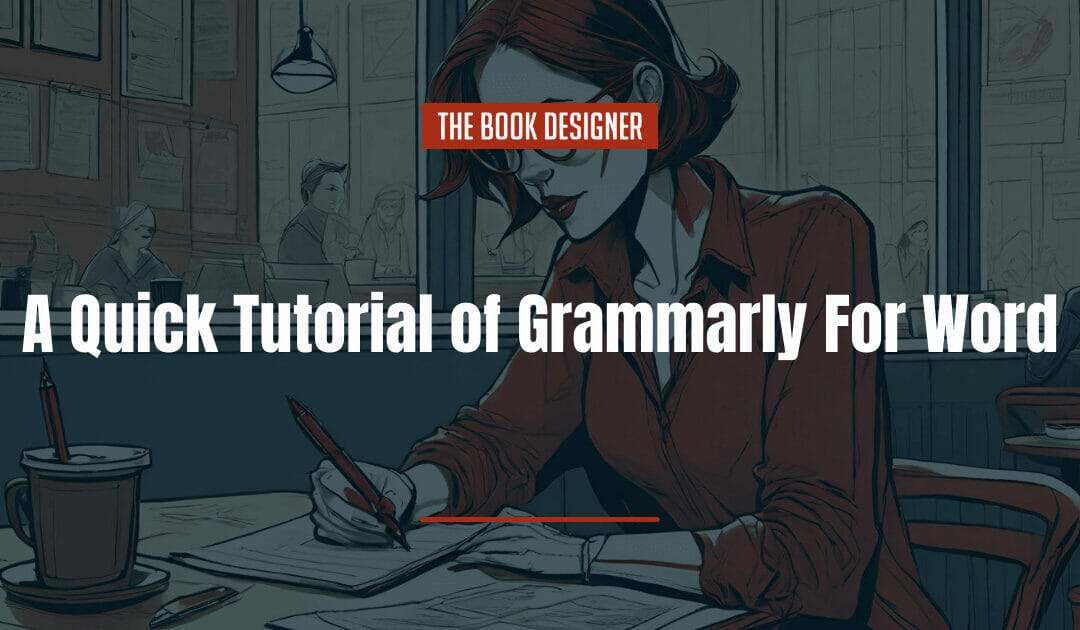 A Quick Tutorial of Grammarly For Word