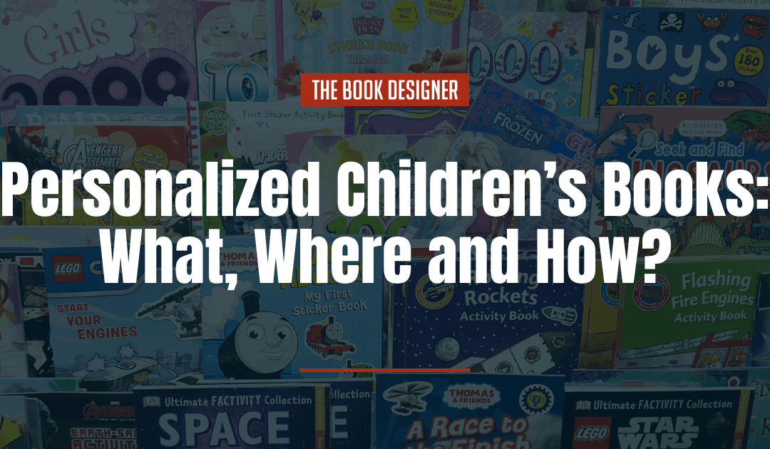 Personalized Children’s Books: What, Where and How?