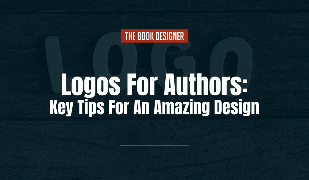 Logos For Authors: 5 Key Tips For An Amazing Design