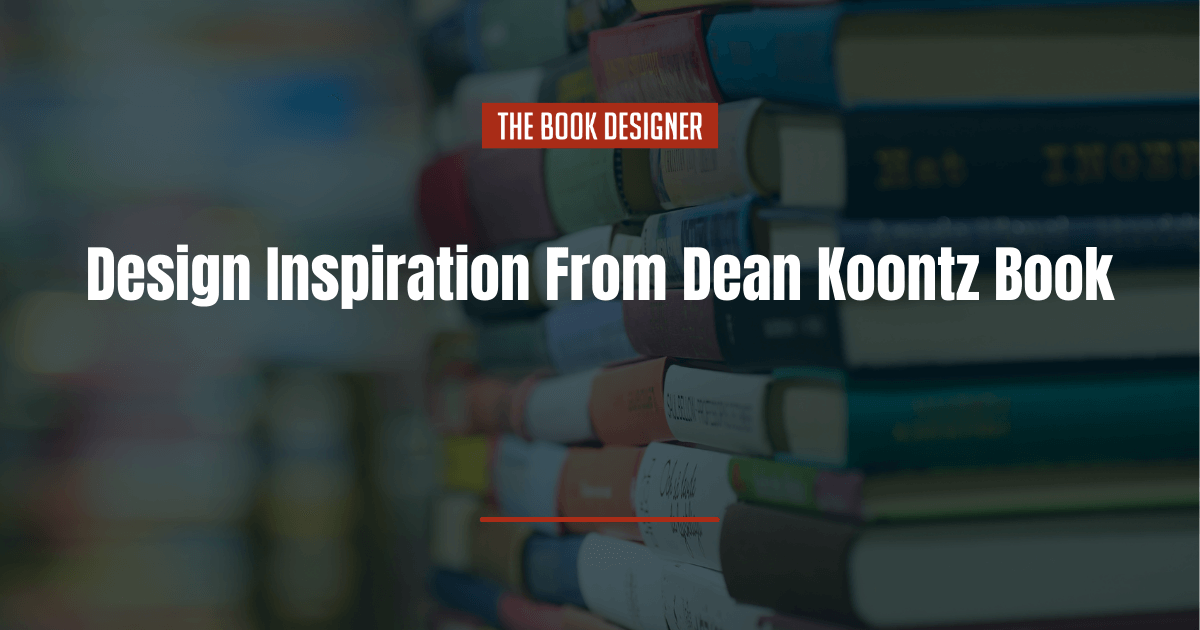 Design Inspiration From Dean Koontz Book