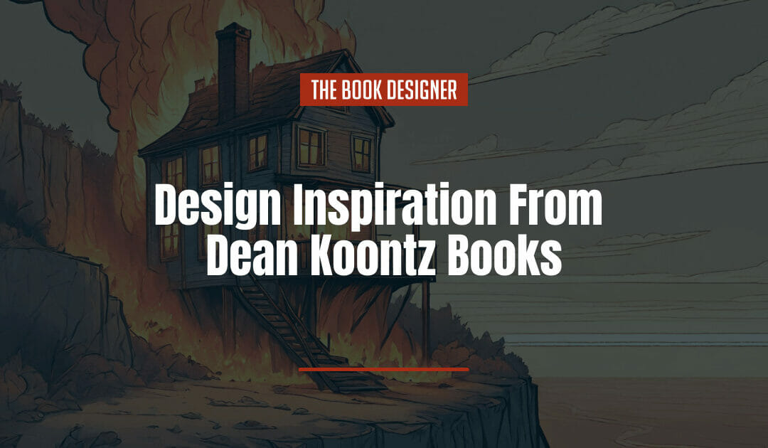 Design Inspiration From Dean Koontz Books: 5 Covers to Check Out First