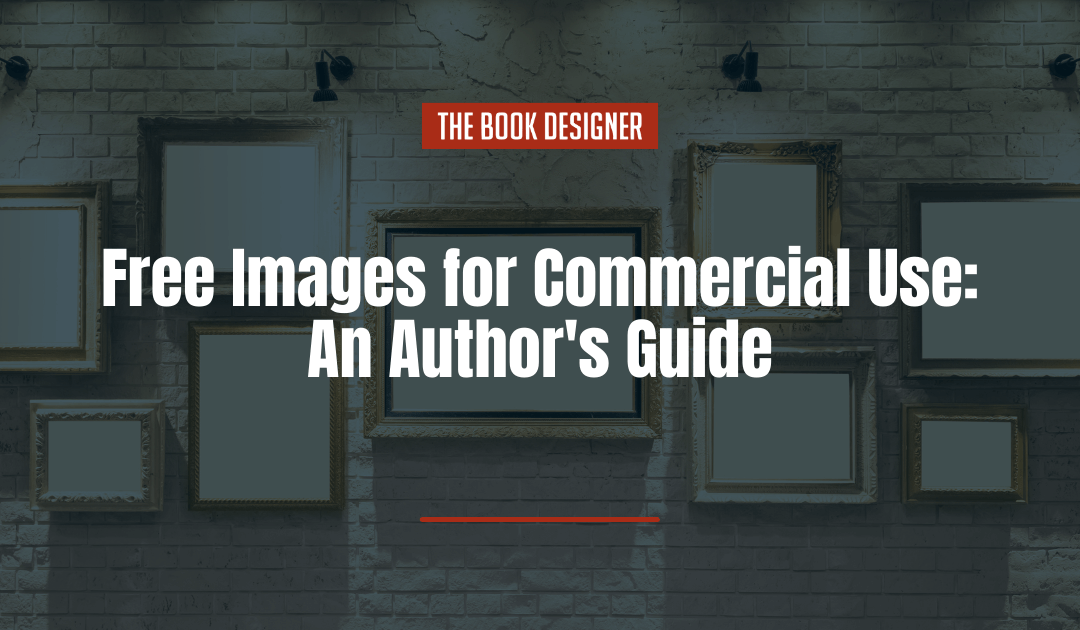 50 Sites Offering Free Images for Commercial Use: An Author’s Guide