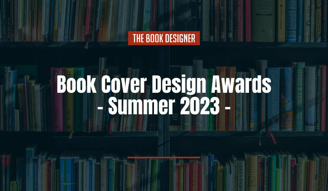 Book Cover Design Awards — Summer 2023 Edition