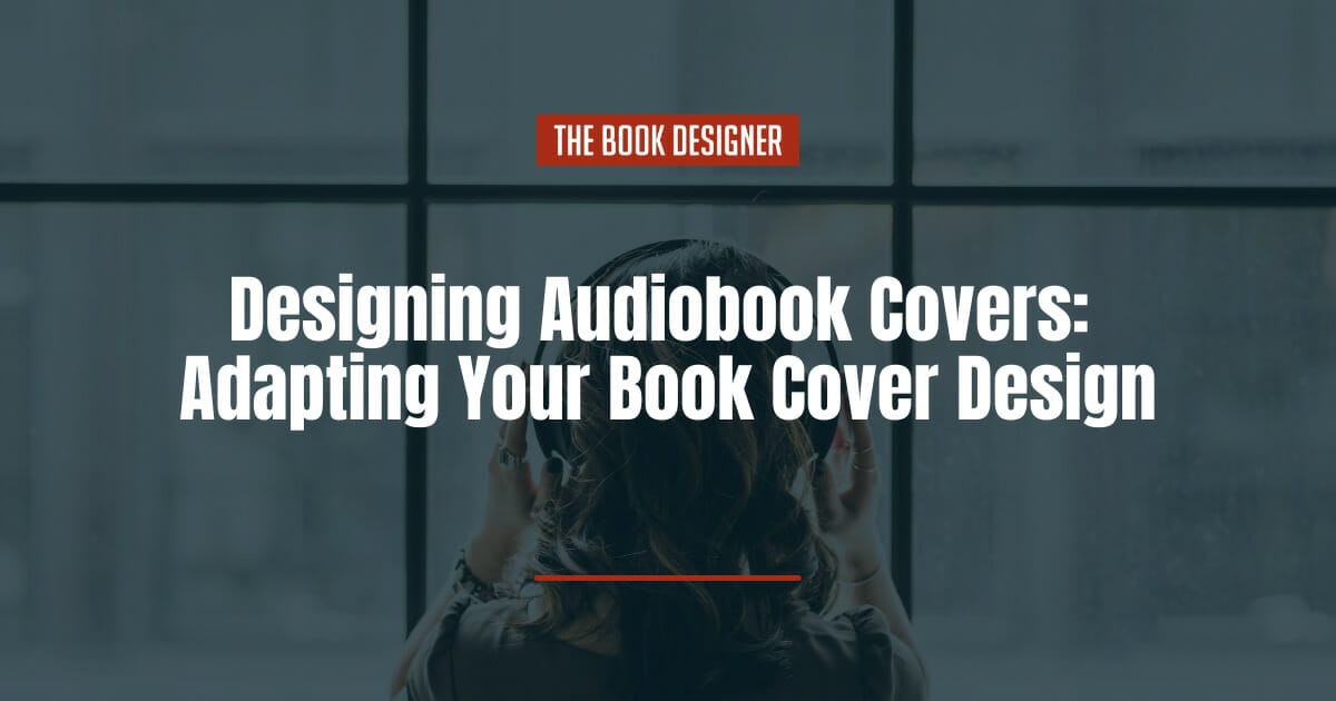 Designing Audiobook Covers Adapting Your Book Cover Design The Book Designing Audiobook Covers Adapting Your Book Cover Design The Book