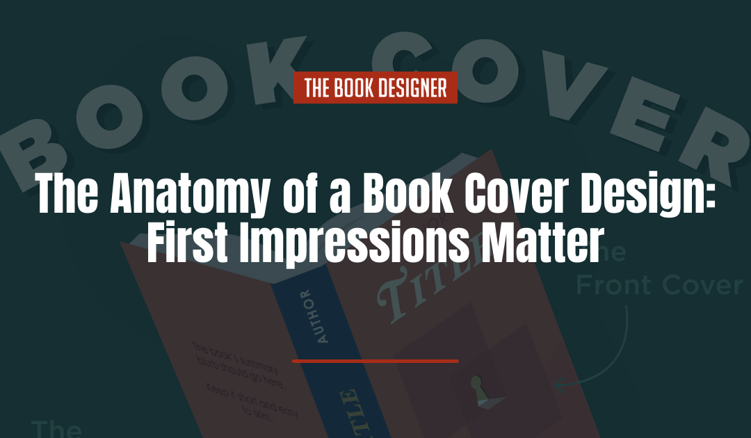 The Anatomy of a Book Cover Design: First Impressions Matter