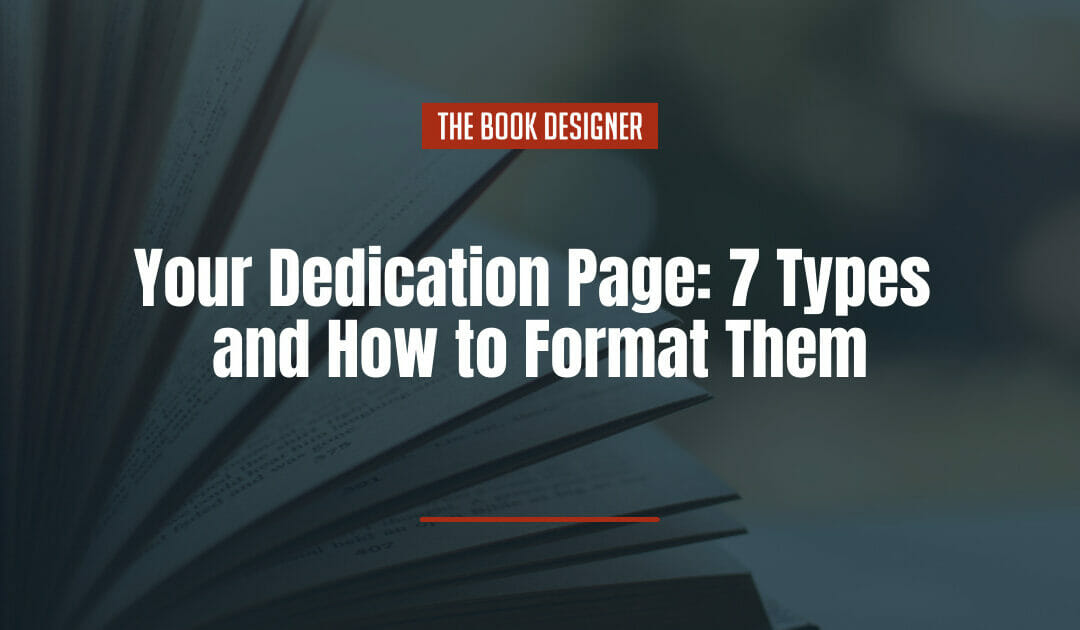 Your Dedication Page: 7 Types and How to Format Them