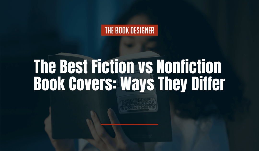 The Best Fiction vs Nonfiction Book Covers: Ways They Differ
