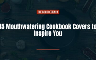 15 Mouthwatering Cookbook Covers to Inspire You
