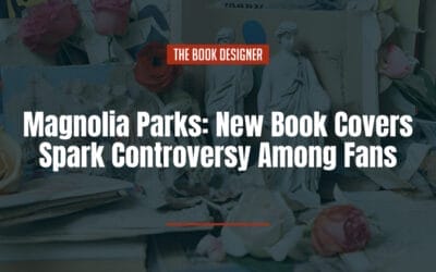 Magnolia Parks: New Book Covers Spark Controversy Among Fans