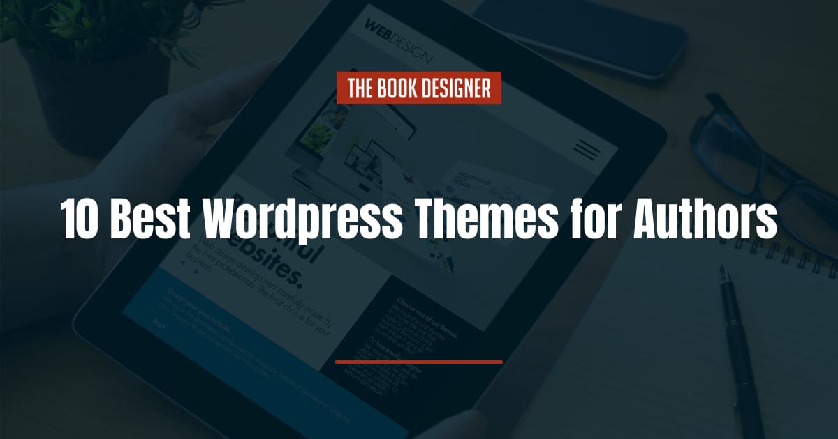 best Wordpress Themes for authors - author looking at table with website design information