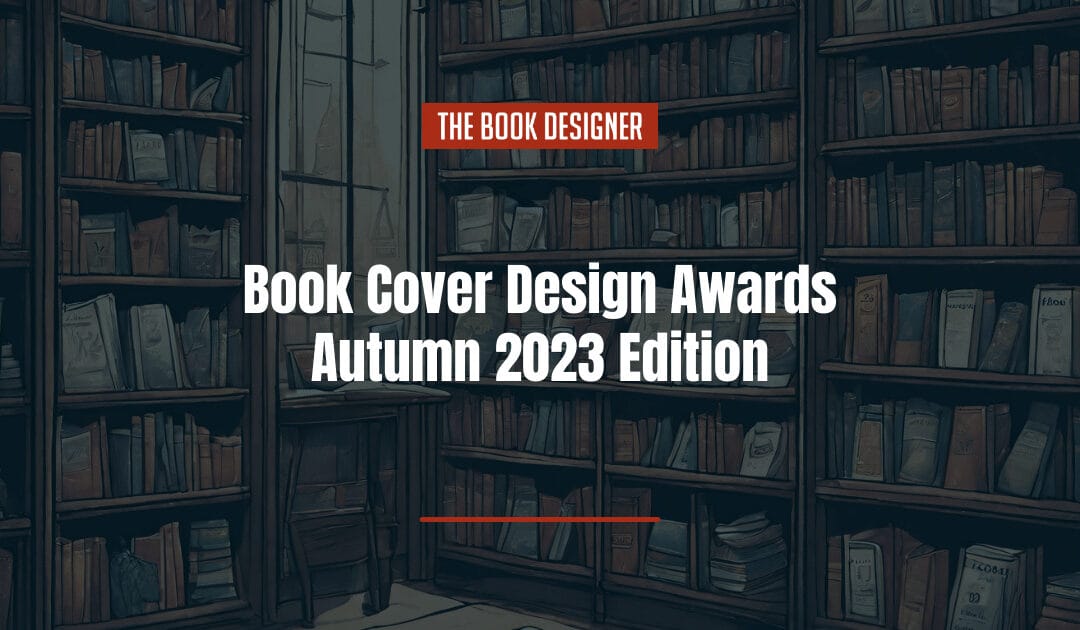 Book Cover Design Awards — Autumn 2023 Edition